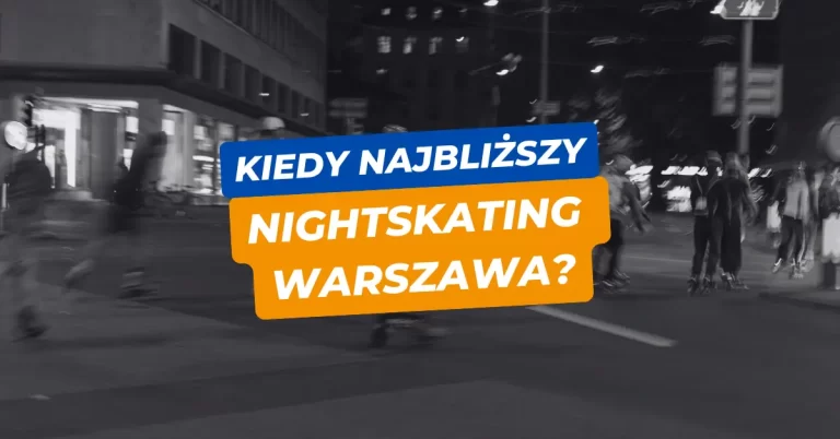 Nightskating warszawa terminy