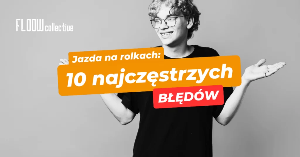 błędy w jeździe na rolkach