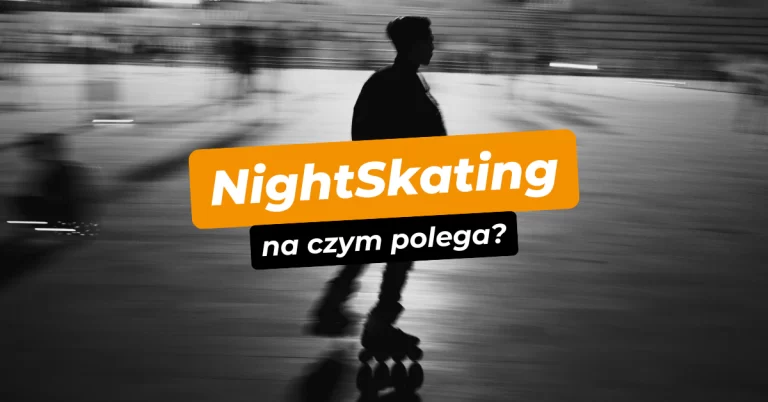 nightskating-co-to-jest