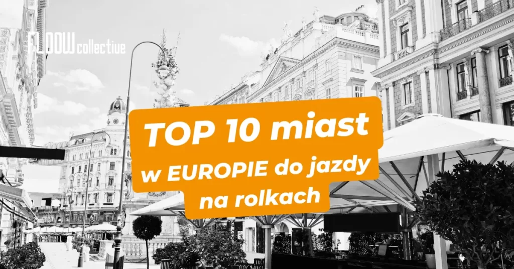 top-10-miast-w-europie-do-jazdy-na-rolkach