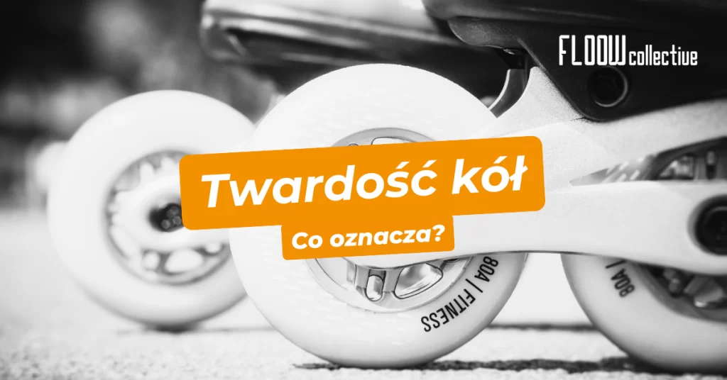 twardość-kół-w-rolkach