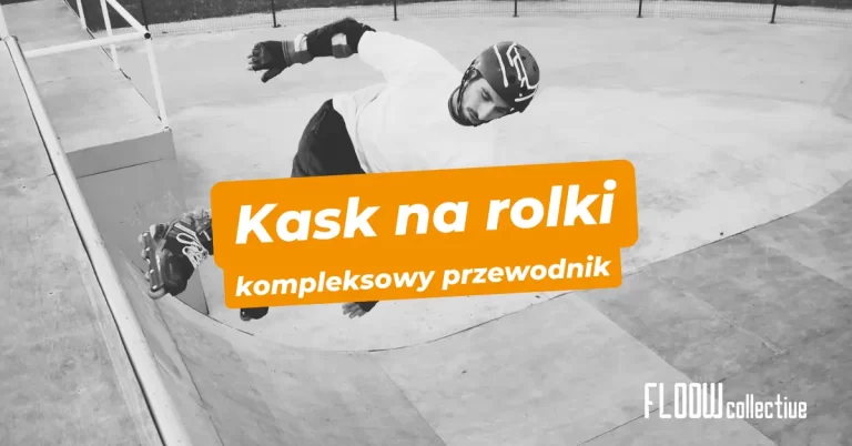 kask na rolki kompleksowy przewodnik