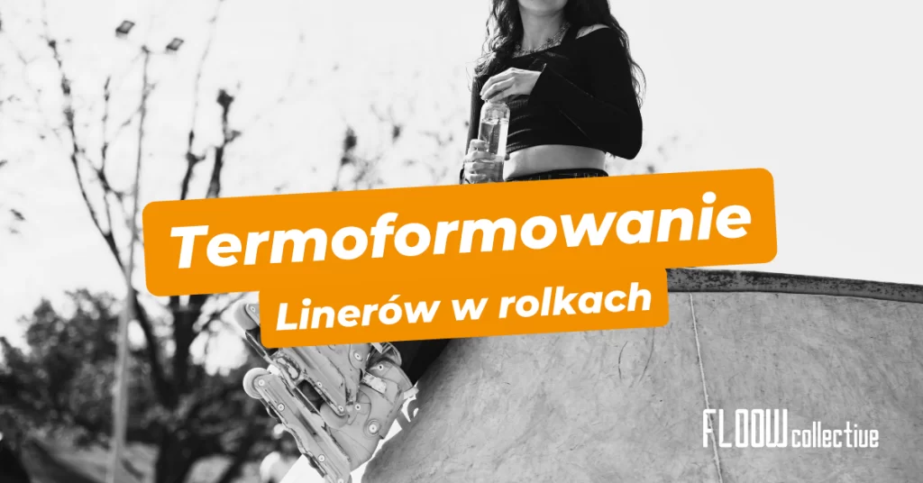termoformowanie-linerów-w-rolkach
